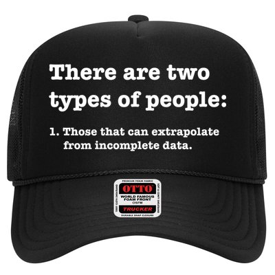 Two Types Of People Incomplete Data Extrapolate Gift Trucker Hat
