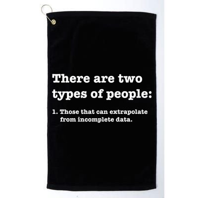 Two Types Of People Incomplete Data Extrapolate Gift Golf Towel