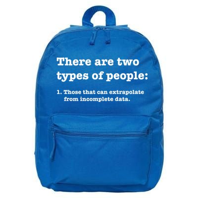 Two Types Of People Incomplete Data Extrapolate Gift 16 in Basic Backpack