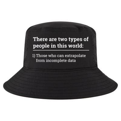 Two Types Of People Can Extrapolate Incomplete Data Gift Cool Comfort Performance Bucket Hat