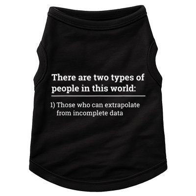 Two Types Of People Can Extrapolate Incomplete Data Gift Doggie Tank