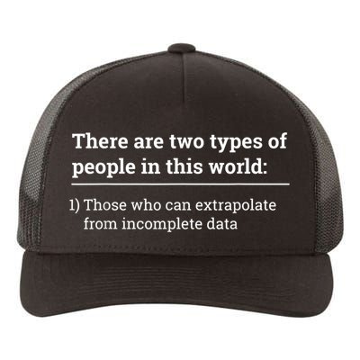 Two Types Of People Can Extrapolate Incomplete Data Gift Yupoong Adult 5-Panel Trucker Hat