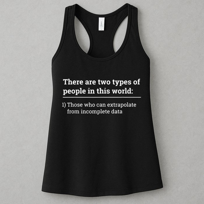 Two Types Of People Can Extrapolate Incomplete Data Gift Womens Tank Top