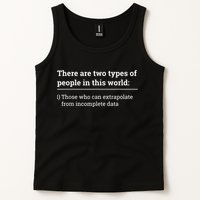 Two Types Of People Can Extrapolate Incomplete Data Gift Tank Top