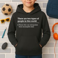 Two Types Of People Can Extrapolate Incomplete Data Gift Kids Hoodie