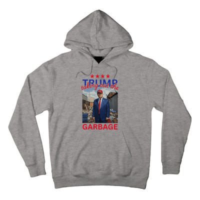 Trump Taking Out The Garbage 2024 Tall Hoodie