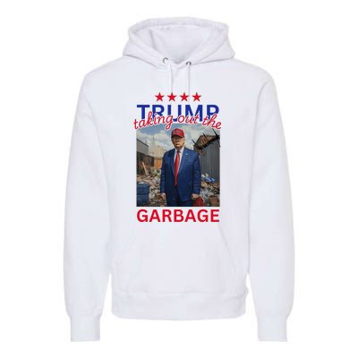 Trump Taking Out The Garbage 2024 Premium Hoodie