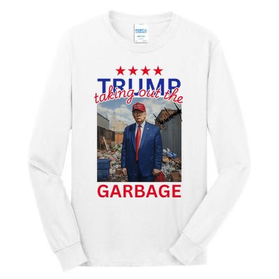 Trump Taking Out The Garbage 2024 Tall Long Sleeve T-Shirt