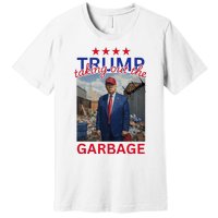 Trump Taking Out The Garbage 2024 Premium T-Shirt