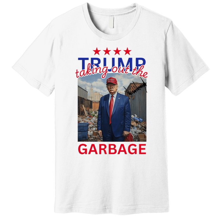 Trump Taking Out The Garbage 2024 Premium T-Shirt