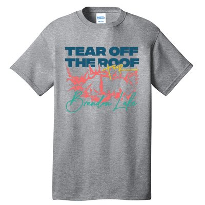 Totr Tear Off The Roof Merch B.R.A.N.D.O.N L.A.K.E Tall T-Shirt