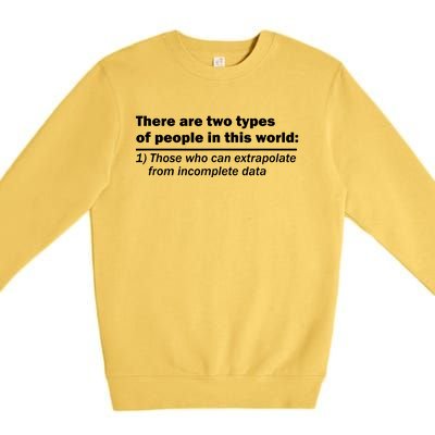 Two Types Of People In This World Premium Crewneck Sweatshirt