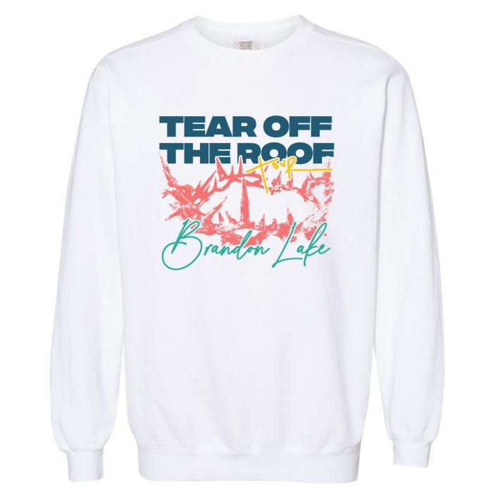 Totr Tear Off The Roof Merch T.O.U.R V2 B.R.A.N.D.O.N L.A.K.E Garment-Dyed Sweatshirt