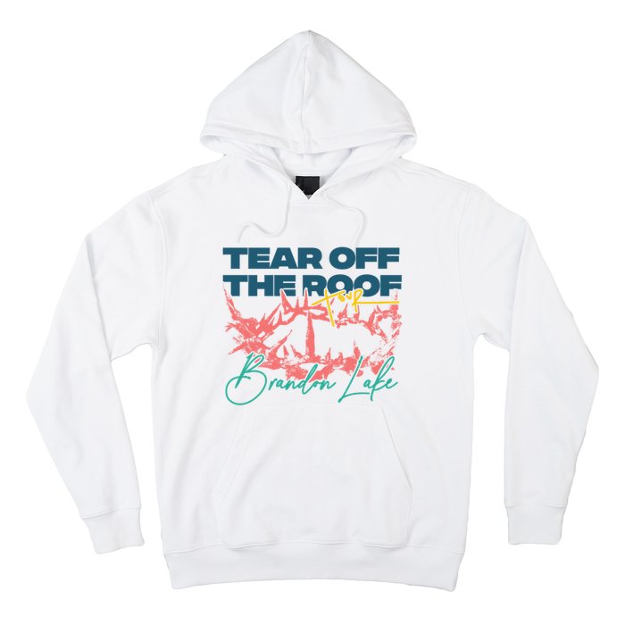 Totr Tear Off The Roof Merch T.O.U.R V2 B.R.A.N.D.O.N L.A.K.E Hoodie