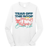 Totr Tear Off The Roof Merch T.O.U.R V2 B.R.A.N.D.O.N L.A.K.E Long Sleeve Shirt