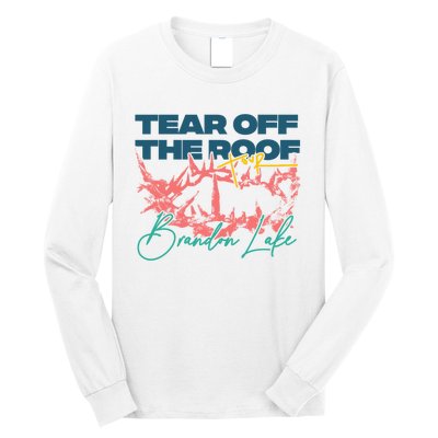 Totr Tear Off The Roof Merch T.O.U.R V2 B.R.A.N.D.O.N L.A.K.E Long Sleeve Shirt