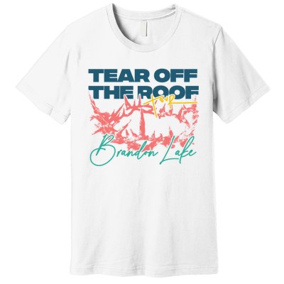 Totr Tear Off The Roof Merch T.O.U.R V2 B.R.A.N.D.O.N L.A.K.E Premium T-Shirt