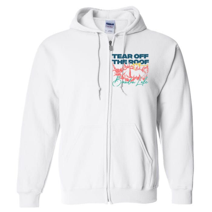 Totr Tear Off The Roof Merch T.O.U.R V2 B.R.A.N.D.O.N L.A.K.E Full Zip Hoodie