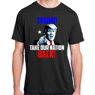 Trump Take Our Nation Back Trump Adult ChromaSoft Performance T-Shirt