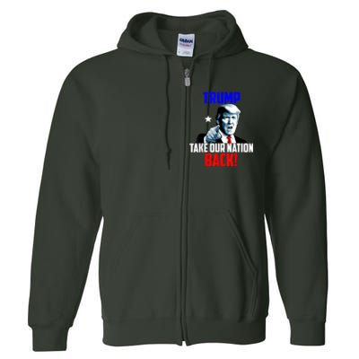 Trump Take Our Nation Back Trump Full Zip Hoodie