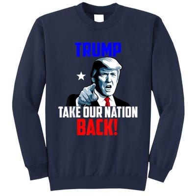 Trump Take Our Nation Back Trump Sweatshirt