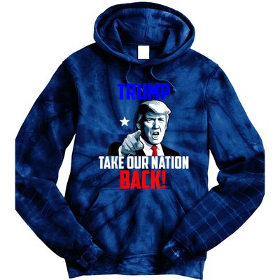 Trump Take Our Nation Back Trump Tie Dye Hoodie