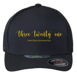 Three Twenty One World Down Syndrome Day Flexfit Unipanel Trucker Cap