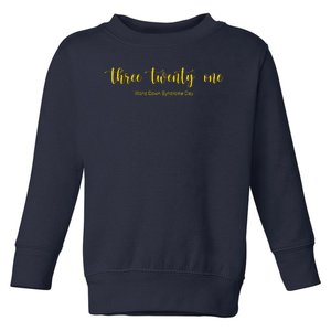 Three Twenty One World Down Syndrome Day Toddler Sweatshirt