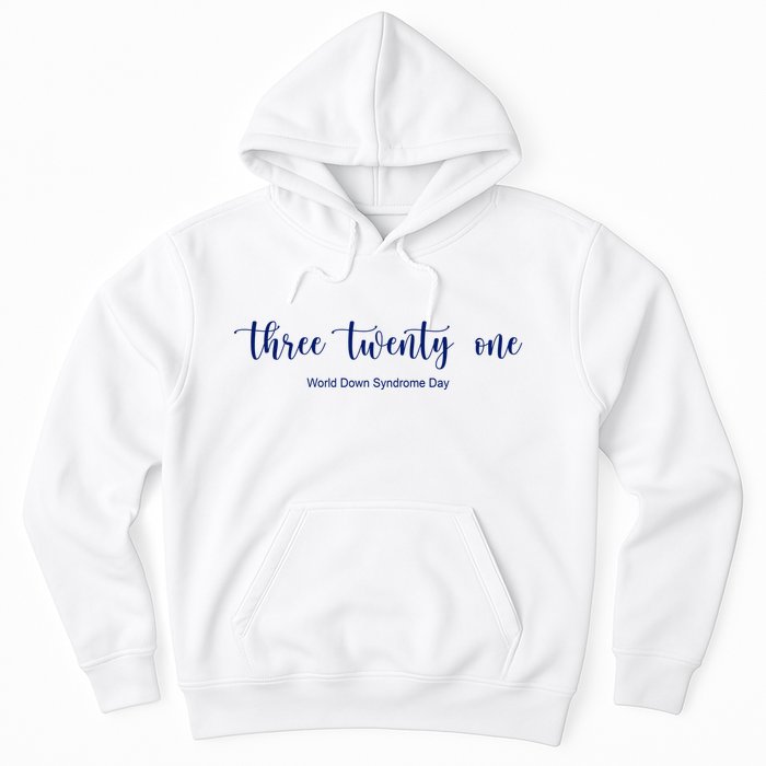 Three Twenty One World Down Syndrome Day Hoodie