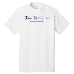 Three Twenty One World Down Syndrome Day Tall T-Shirt