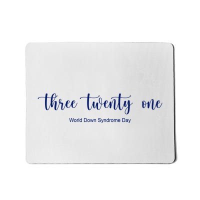 Three Twenty One World Down Syndrome Day Mousepad