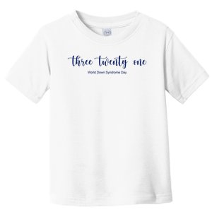 Three Twenty One World Down Syndrome Day Toddler T-Shirt