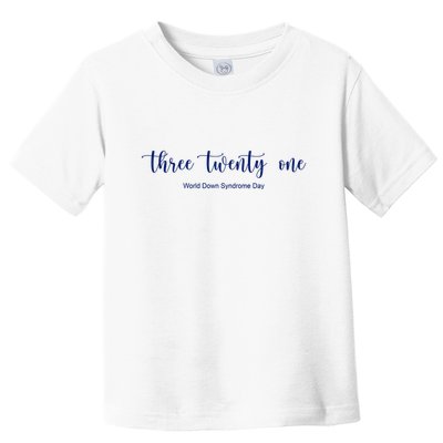 Three Twenty One World Down Syndrome Day Toddler T-Shirt