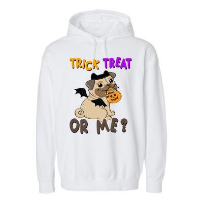 Trick Treat Or Me Pug Dog Halloween Garment-Dyed Fleece Hoodie