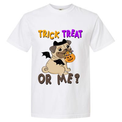 Trick Treat Or Me Pug Dog Halloween Garment-Dyed Heavyweight T-Shirt