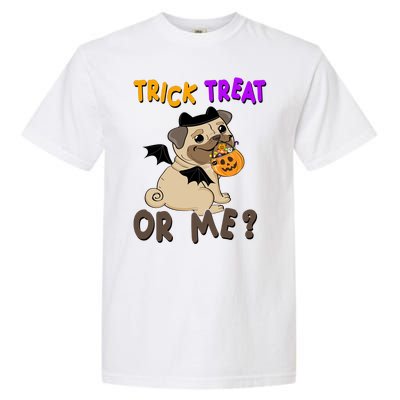 Trick Treat Or Me Pug Dog Halloween Garment-Dyed Heavyweight T-Shirt