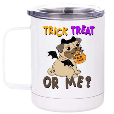 Trick Treat Or Me Pug Dog Halloween 12 oz Stainless Steel Tumbler Cup