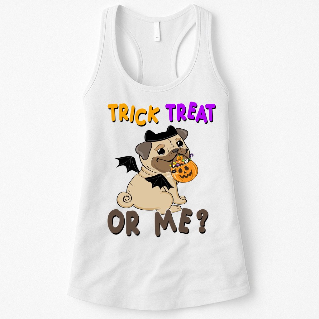Trick Treat Or Me Pug Dog Halloween Womens Tank Top