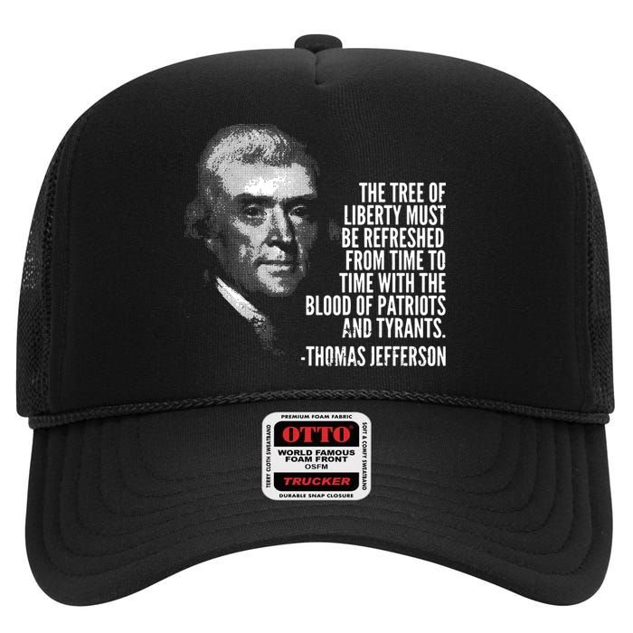 The Tree Of Liberty Thomas Jefferson Quote History High Crown Mesh Back Trucker Hat