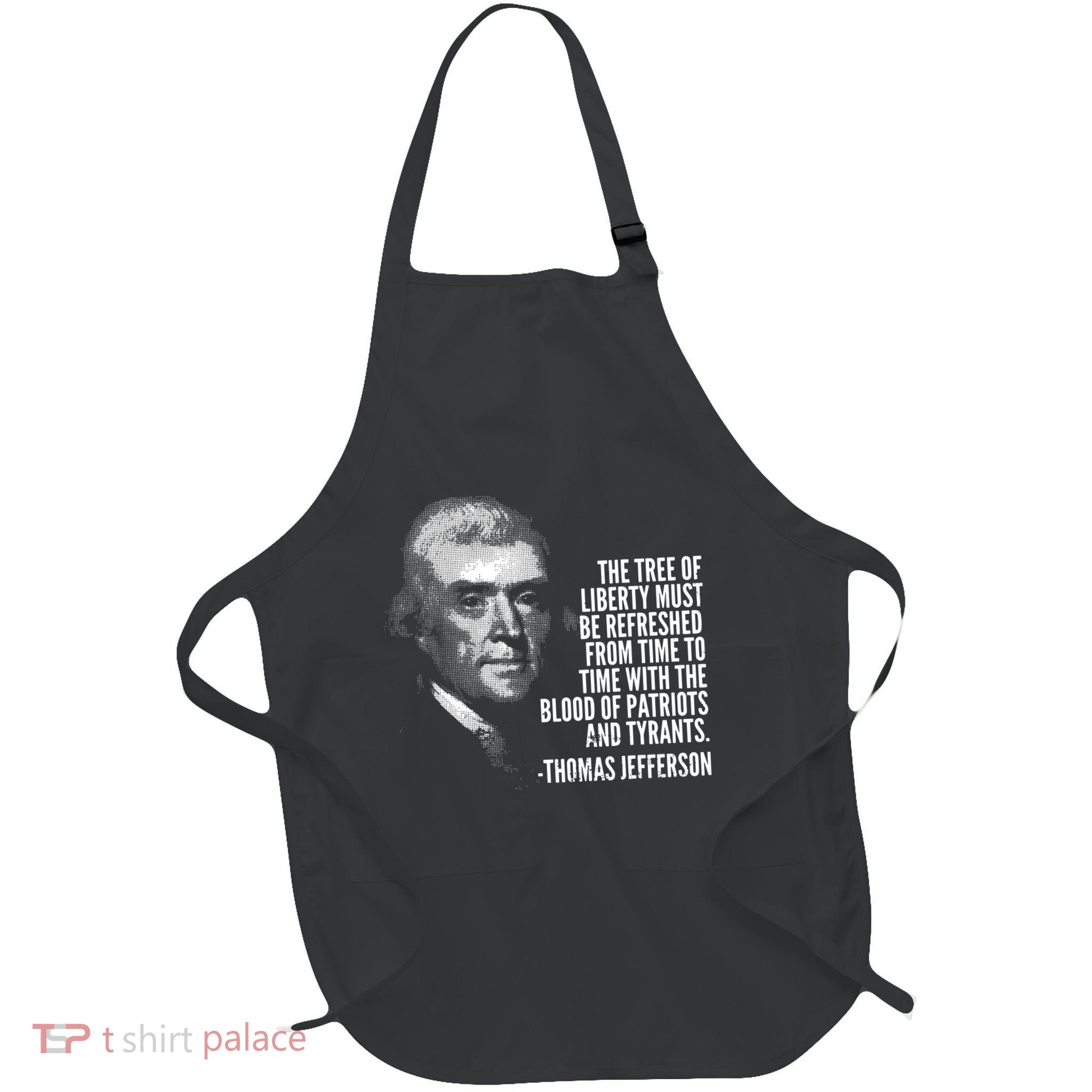 The Tree Of Liberty Thomas Jefferson Quote History Apron