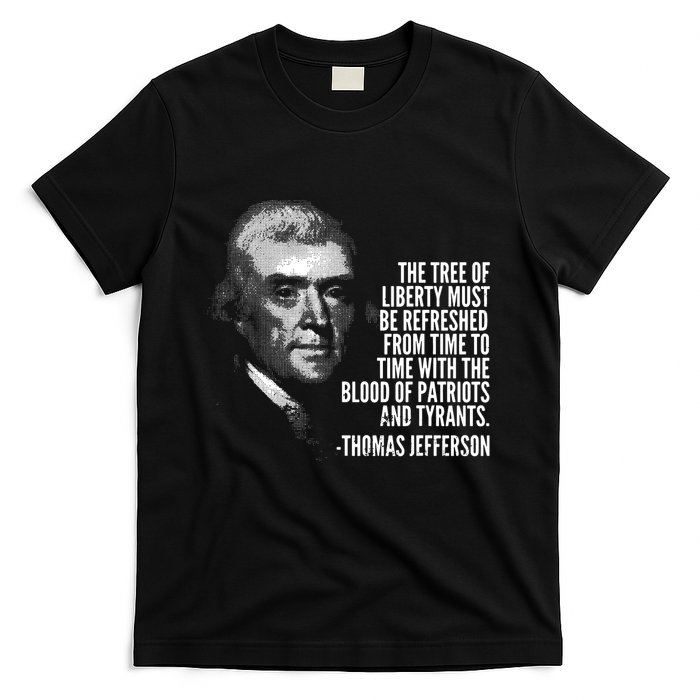 The Tree Of Liberty Thomas Jefferson Quote History T-Shirt