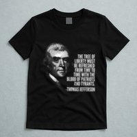 The Tree Of Liberty Thomas Jefferson Quote History T-Shirt