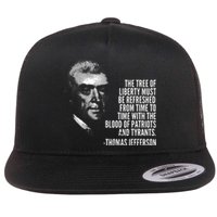 The Tree Of Liberty Thomas Jefferson Quote History Flat Bill Trucker Hat