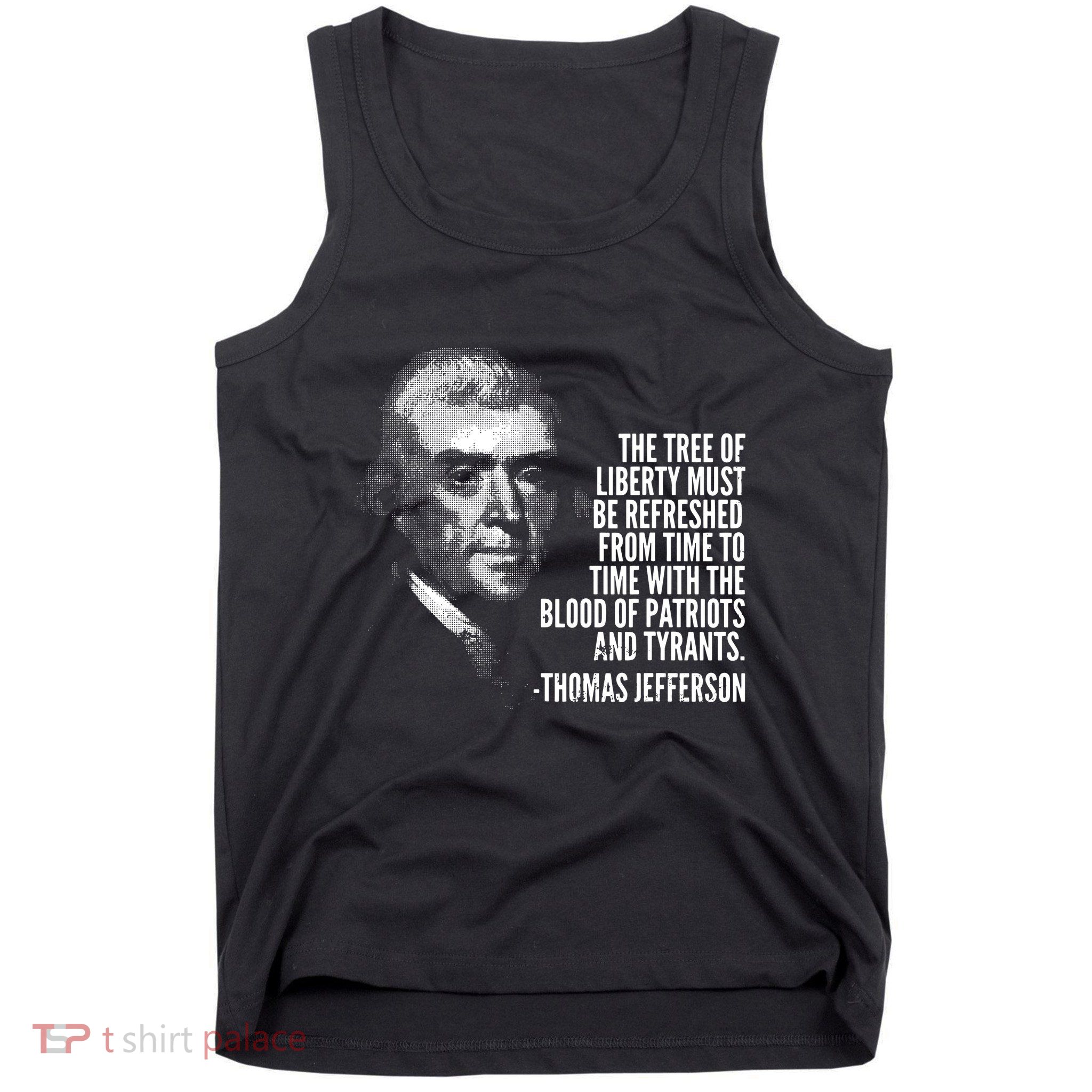 The Tree Of Liberty Thomas Jefferson Quote History Tank Top