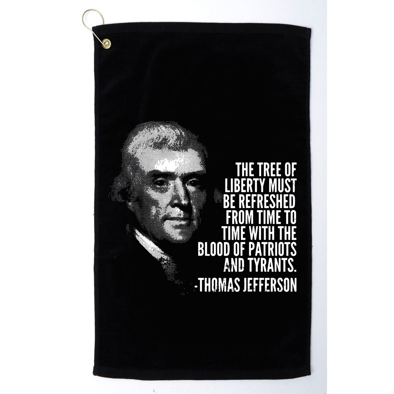 The Tree Of Liberty Thomas Jefferson Quote History Golf Towel