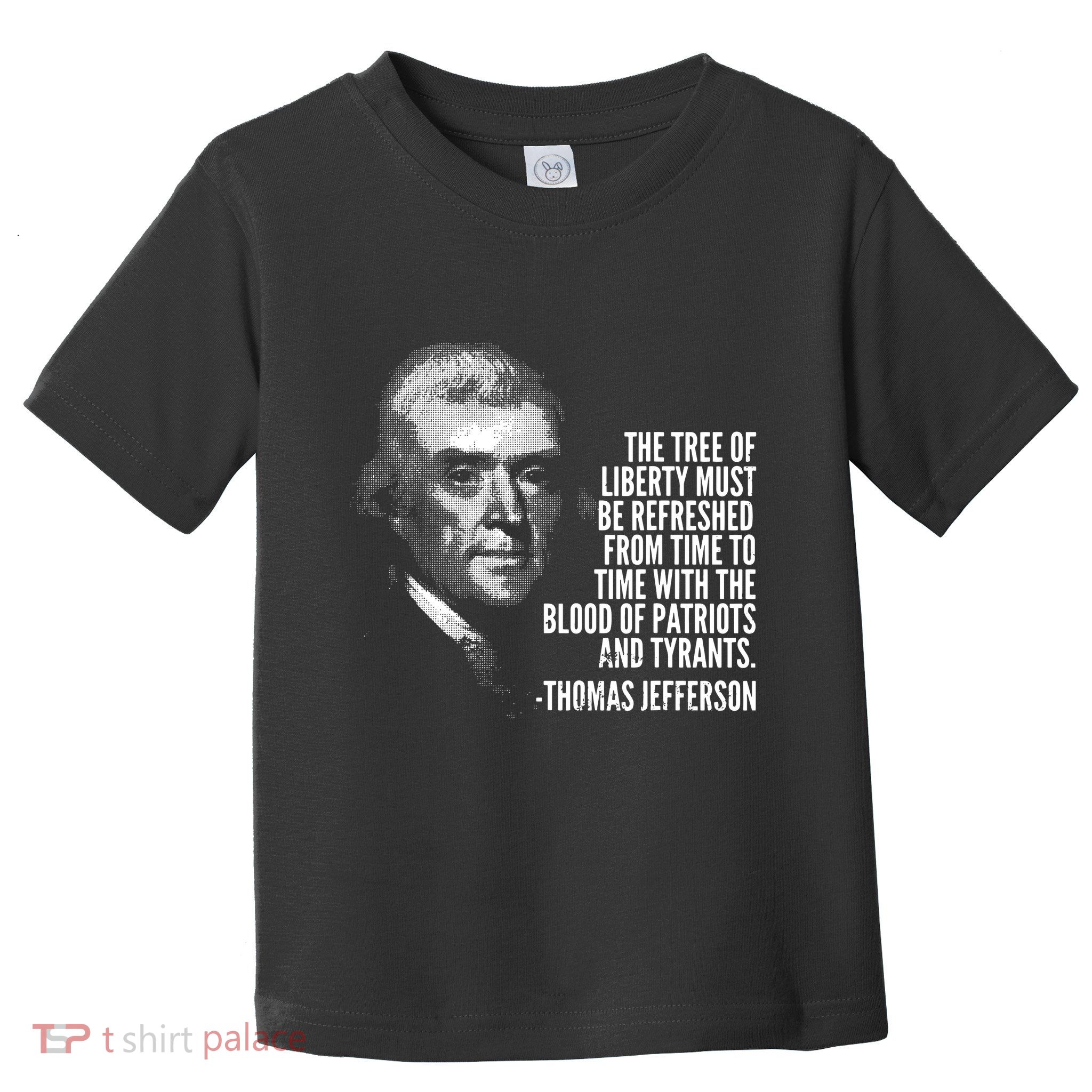 The Tree Of Liberty Thomas Jefferson Quote History Toddler T-Shirt