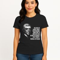 The Tree Of Liberty Thomas Jefferson Quote History Womens T-Shirt
