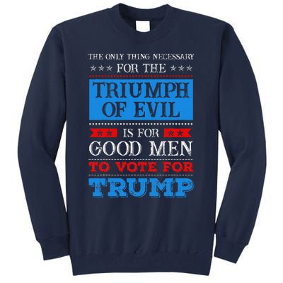 The Triumph Of Evil Anti Trump Tall Sweatshirt