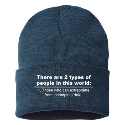 Two Types Of People Extrapolate Incomplete Data Sustainable Knit Beanie