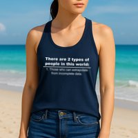 Two Types Of People Extrapolate Incomplete Data Womens Tank Top